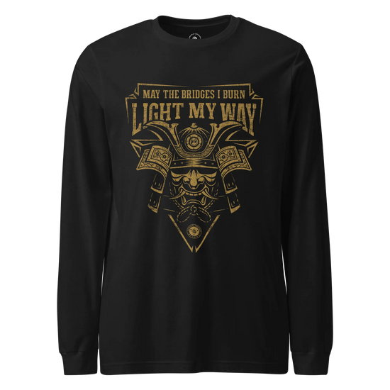 Samurai May The Bridges I Burn Light The Way Quote Unisex Long Sleeve Tee Black - Samurai Original