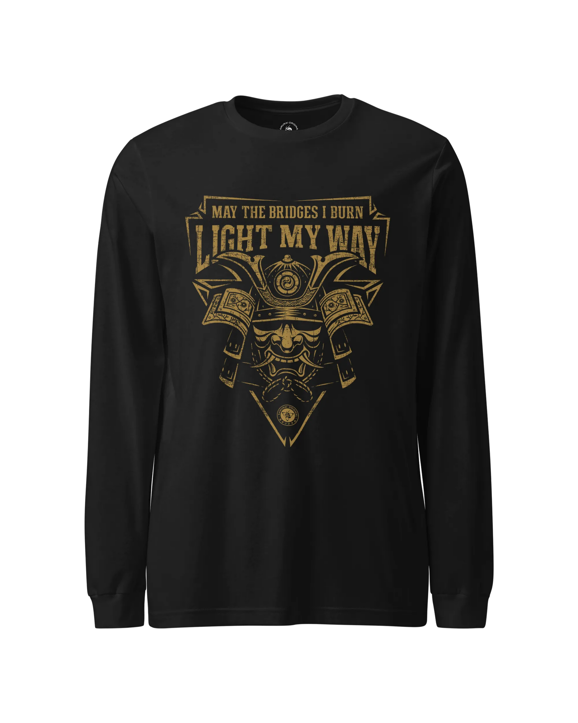 Samurai May The Bridges I Burn Light The Way Quote Unisex Long Sleeve Tee Black - Samurai Original