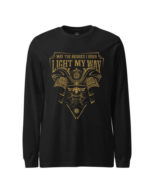 Samurai May The Bridges I Burn Light The Way Quote Unisex Long Sleeve Tee Black - Samurai Original