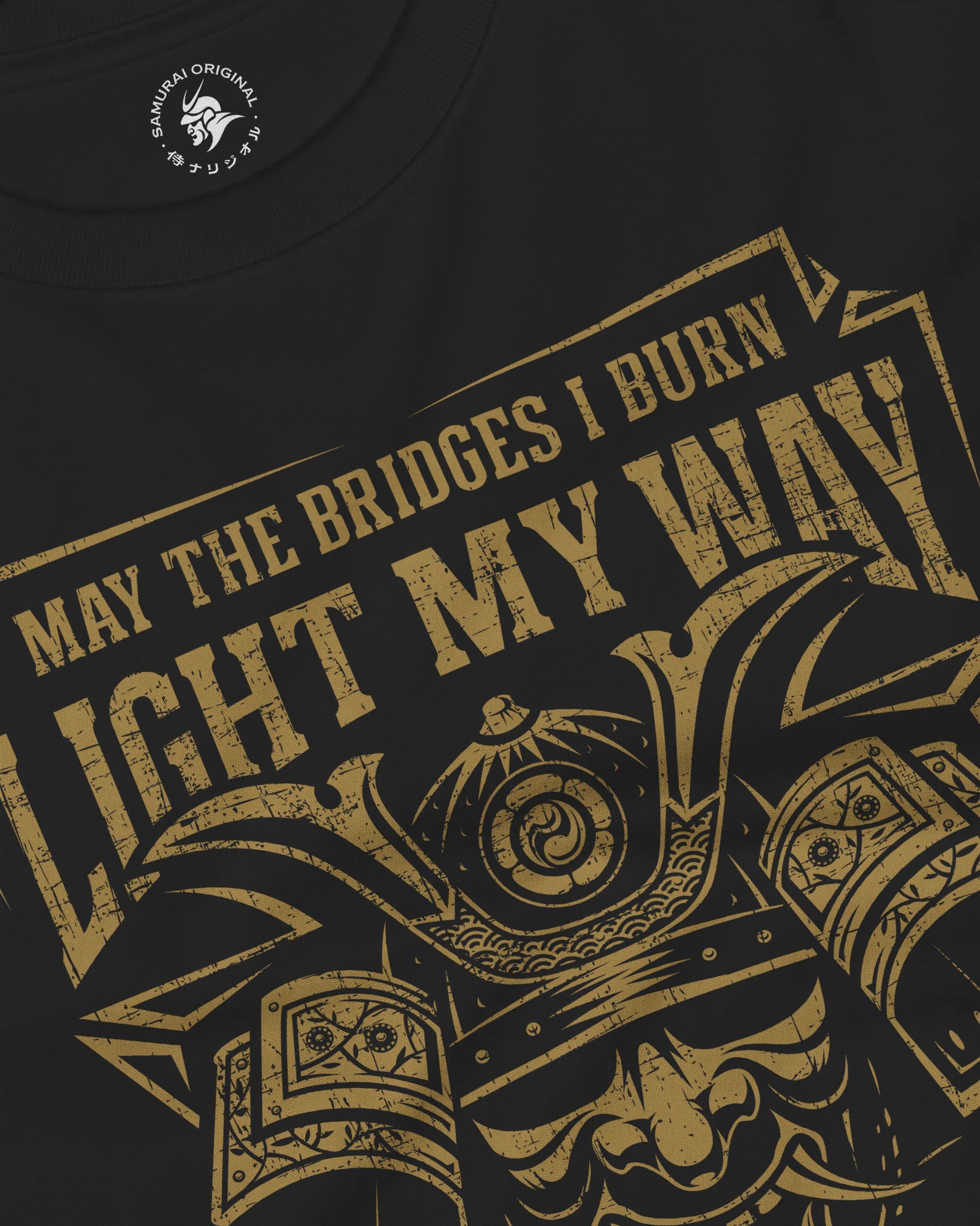Samurai May The Bridges I Burn Light The Way Quote Unisex Long Sleeve Tee - Samurai Original