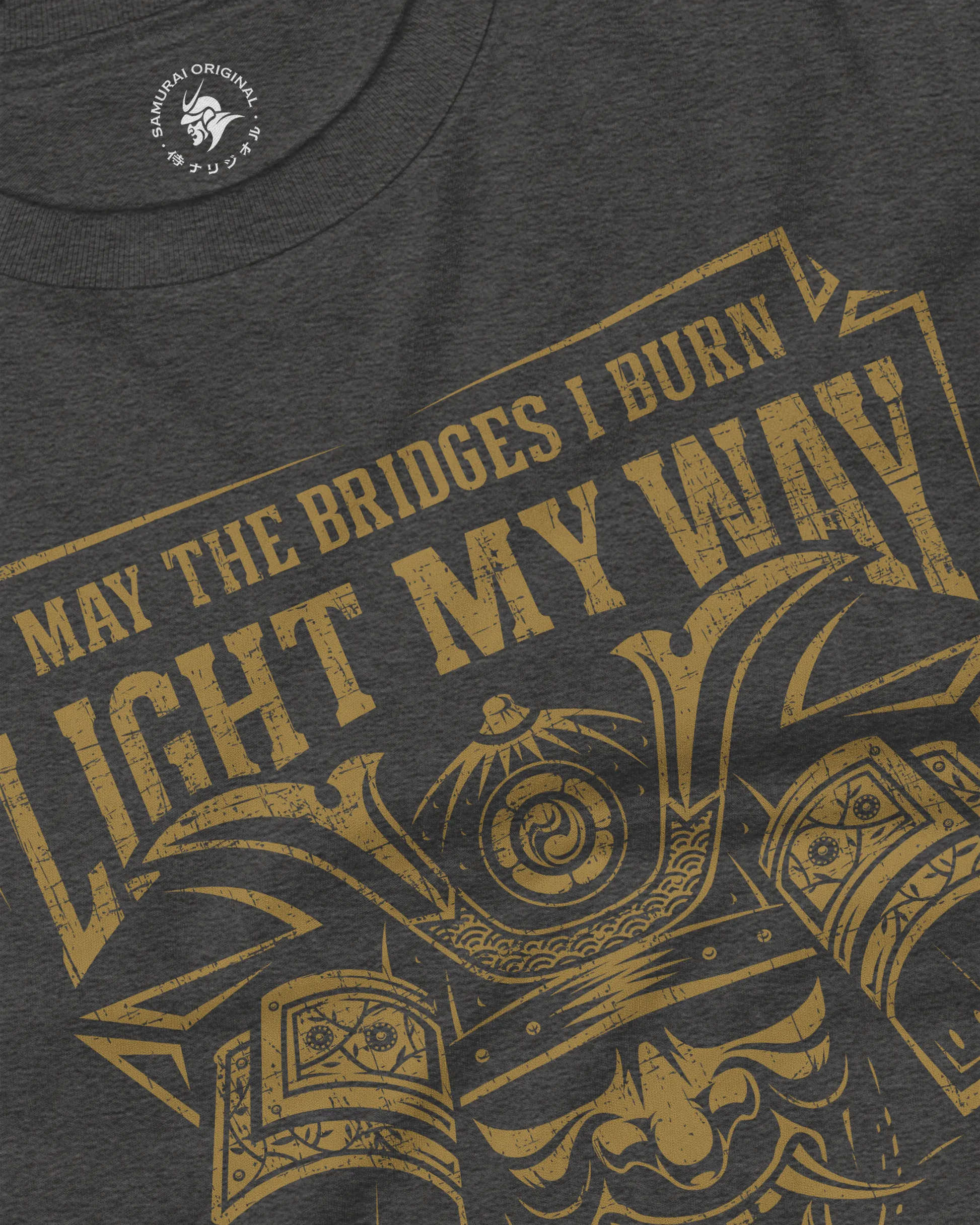 Samurai May The Bridges I Burn Light The Way Quote Unisex Long Sleeve Tee - Samurai Original