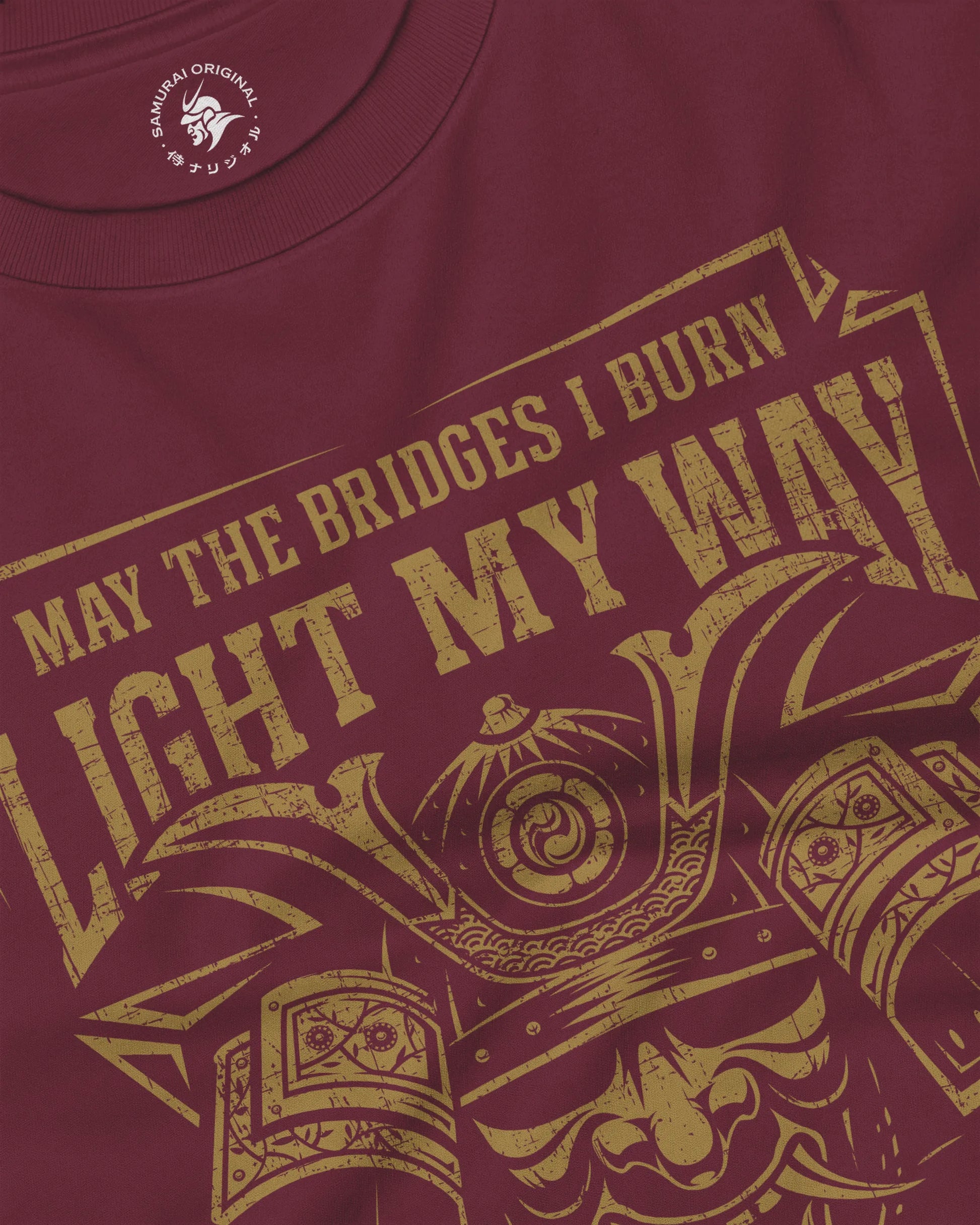 Samurai May The Bridges I Burn Light The Way Quote Unisex Long Sleeve Tee - Samurai Original