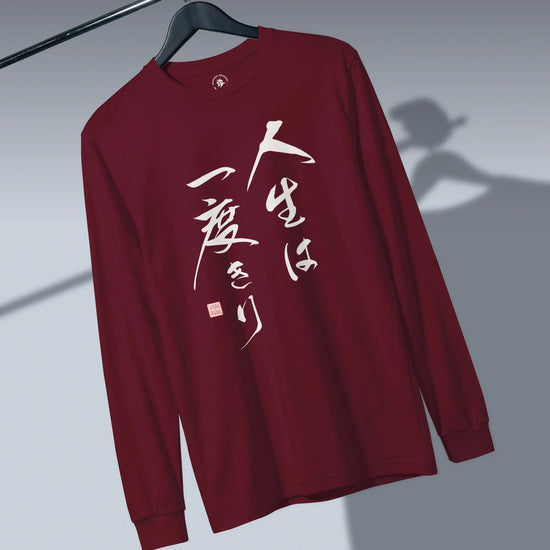 You only live once Japanese Calligraphy Unisex Long Sleeve Tee - Samurai Original