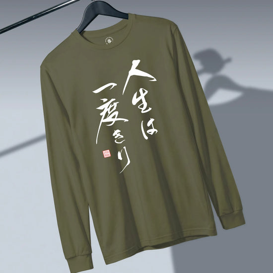 You only live once Japanese Calligraphy Unisex Long Sleeve Tee - Samurai Original