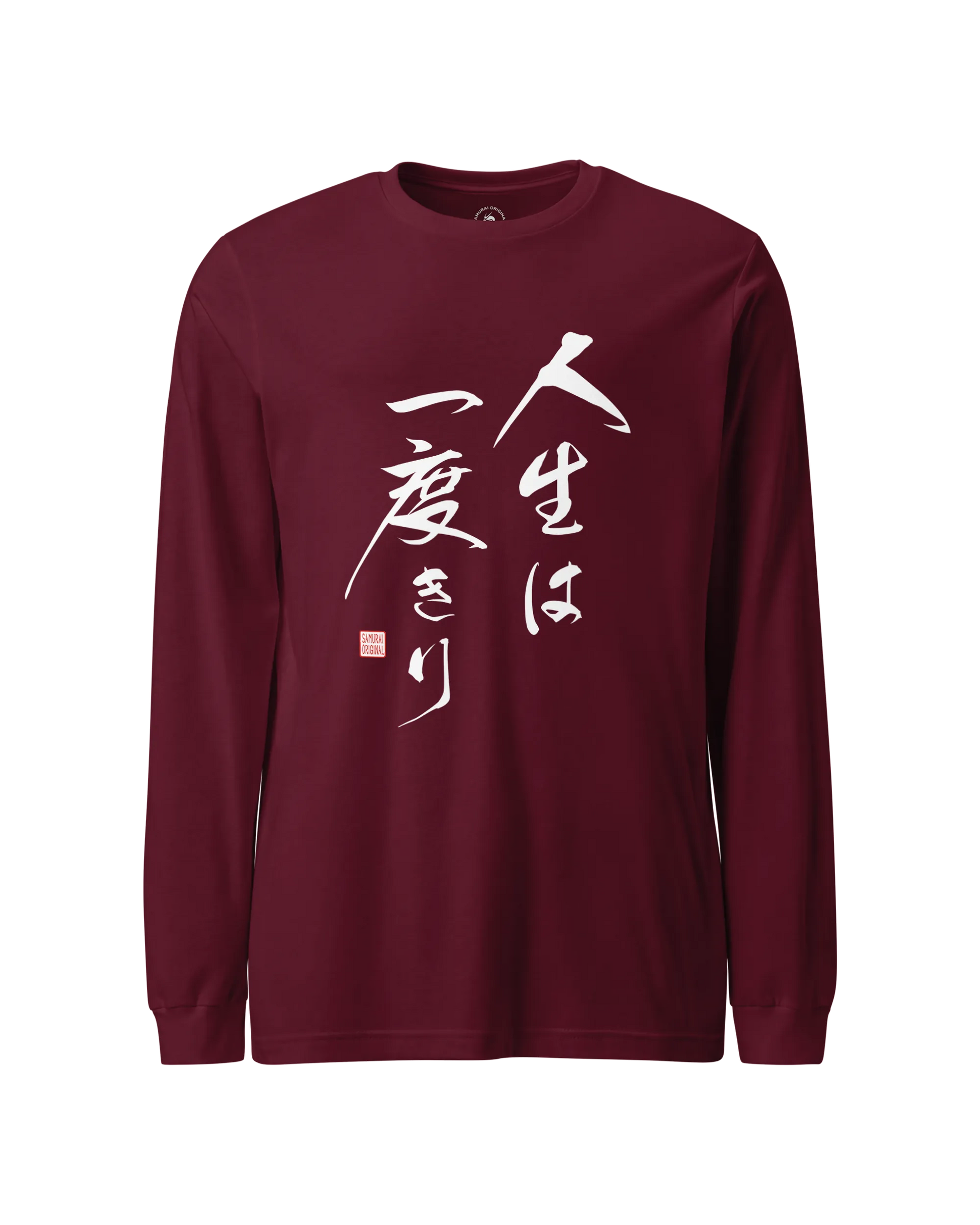 You only live once Japanese Calligraphy Unisex Long Sleeve Tee Maroon - Samurai Original