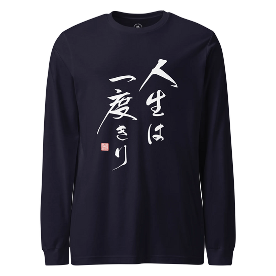 You only live once Japanese Calligraphy Unisex Long Sleeve Tee Navy - Samurai Original