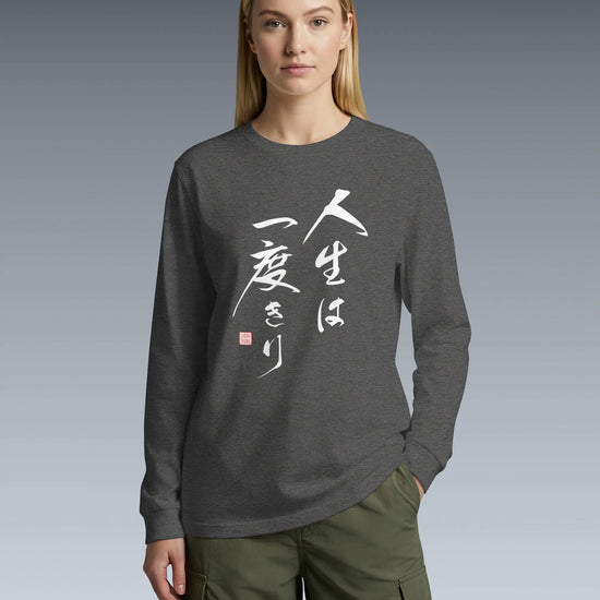 You only live once Japanese Calligraphy Unisex Long Sleeve Tee - Samurai Original