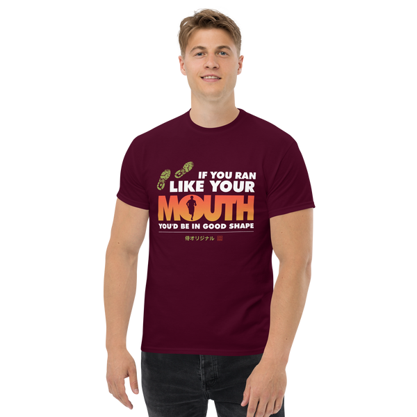 If You Ran Like Your Mouth You'd Be In Good Shape Men's Classic Tee
