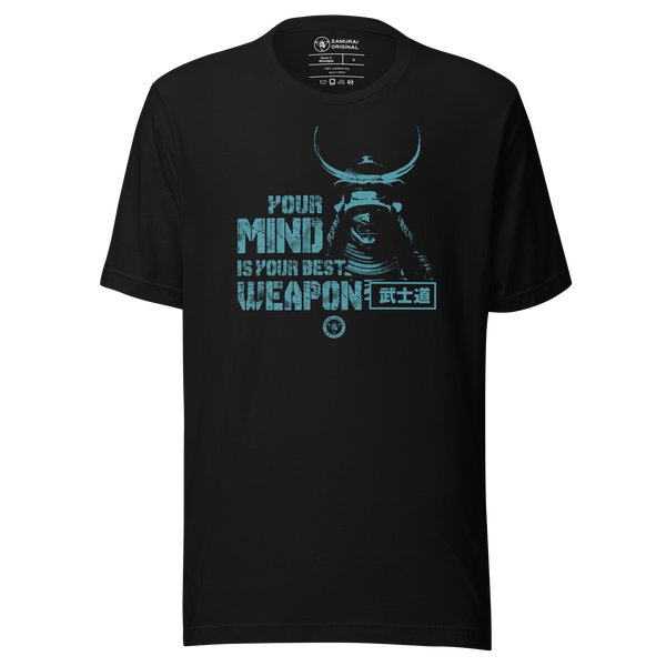 Samurai Your Mind Is Your Best Weapon Motivational Quote Japanese Unisex T-Shirt - Samurai Original