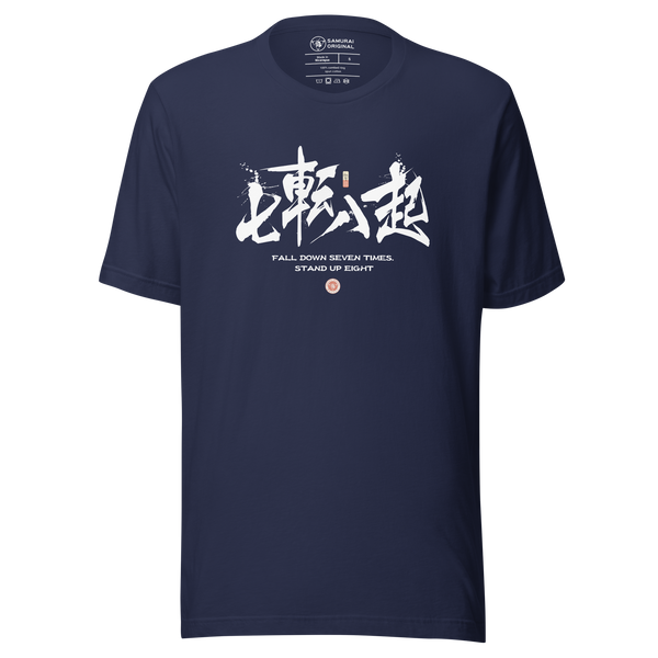 Fall Down Seven Times Stand Up Eight Motivational Quote Japanese Kanji Calligraphy Unisex T-Shirt - Samurai Original